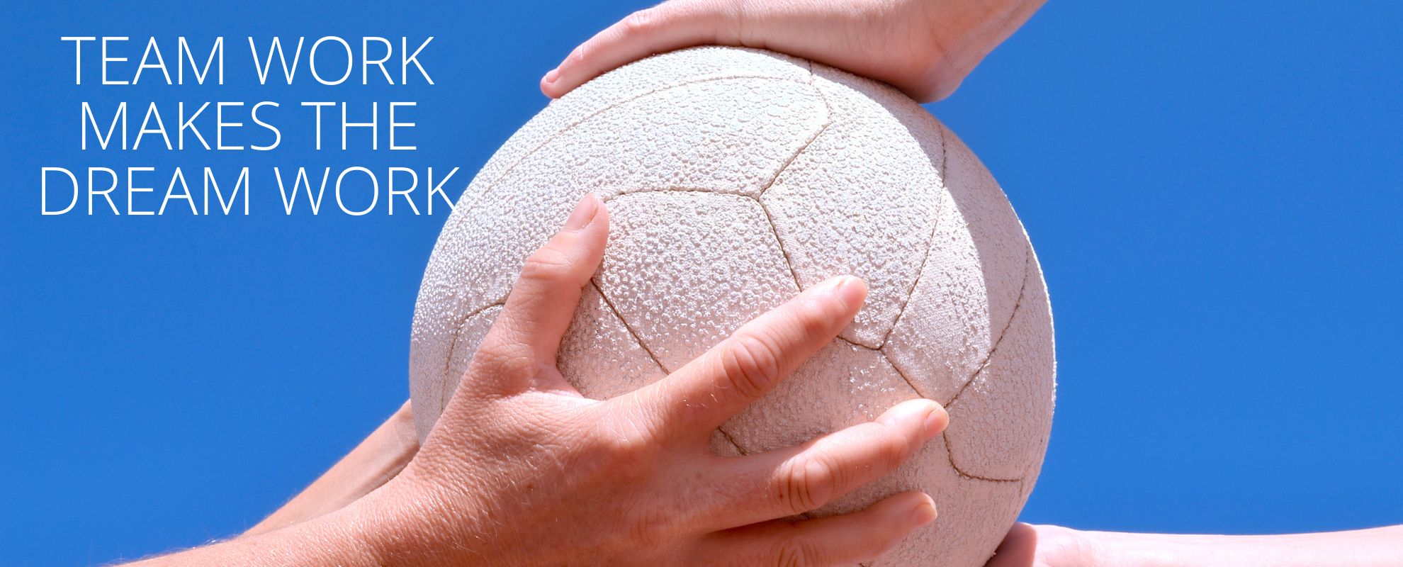 Team work makes the dream work quote